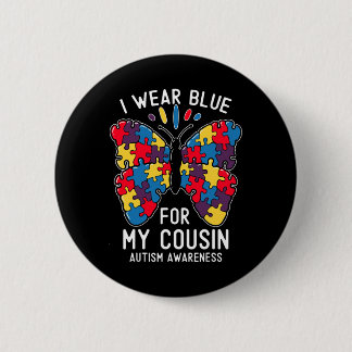 Ich trage Blau für meinen Cousin Autismus Bewussts Button