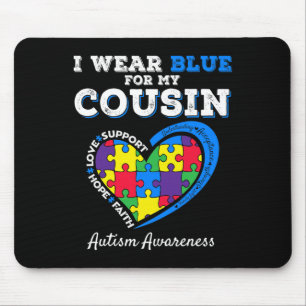 Ich trage Blau für meinen Cousin Autismus Bewussts Mousepad