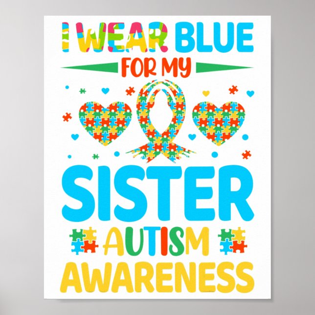 Ich trage Blau für meinen Schwester-Autismus-Bewus Poster (Vorne)