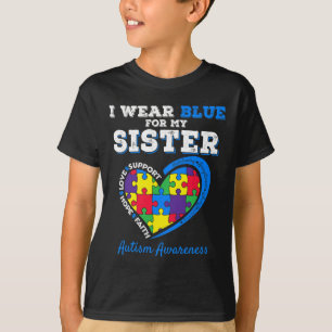 Ich trage Blau für meinen Schwester-Autismus-Bewus T-Shirt