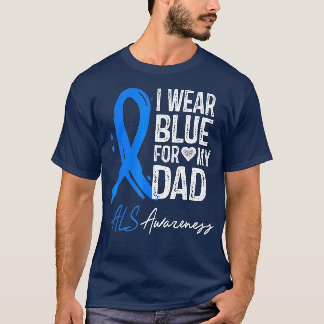 Ich trage Blau für meinen Vater ALS Awareness Gesc T-Shirt (Vorderseite)