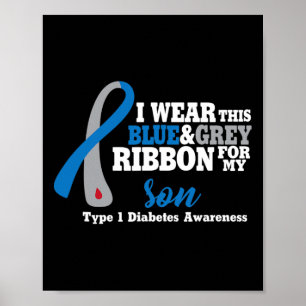 Ich trage blau und grau für meinen Sohn Diabetes A Poster