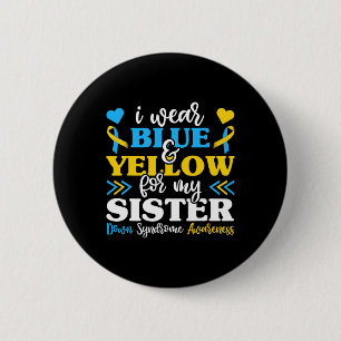Ich trage blaugelb für mein Schwester-Down-Syndrom Button