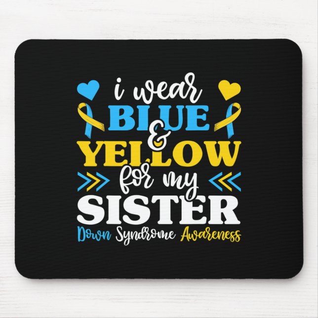 Ich trage blaugelb für mein Schwester-Down-Syndrom Mousepad (Vorne)