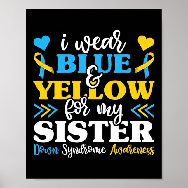 Ich trage blaugelb für mein Schwester-Down-Syndrom Poster (Vorne)