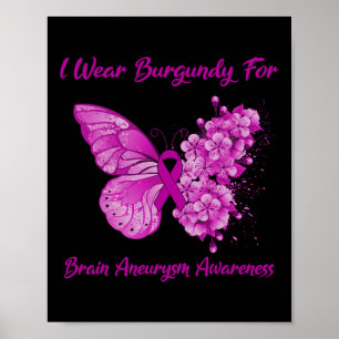 Ich trage Burgund für Gehirnaneurysma-Bewusstsein Poster