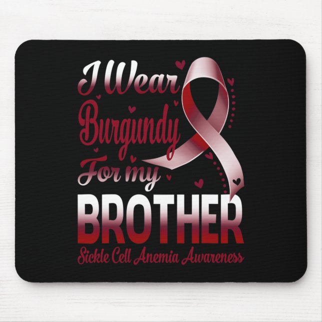 Ich trage Burgund für meine Bruderkrankheit Mousepad (Vorne)