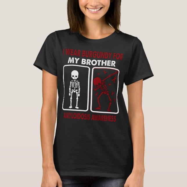 Ich trage Burgund für meinen Bruder AMYLOIDOSIS T-Shirt (Vorderseite)