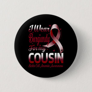 Ich trage Burgund für meinen Cousin Sichelzellanäm Button