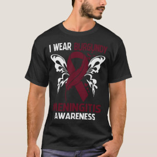 Ich trage Burgund für MENINGITIS-Bewusstsein T-Shirt
