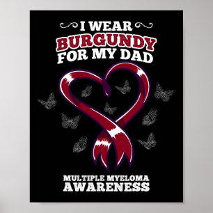 Ich trage Burgund-Vater Multiples Myelom Awareness Poster