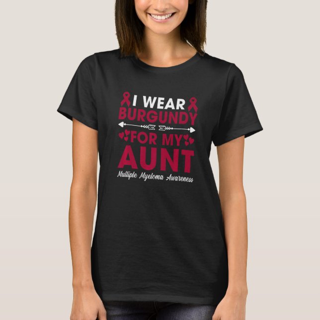 Ich trage Burgundy für meine Tante Multiples Myelo T-Shirt (Vorderseite)