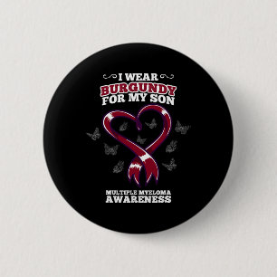 Ich trage Burgundy Son Multiple Myeloma Awareness  Button