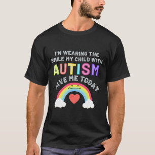 Ich trage das Lächeln, das mir mein Kind mit Autis T-Shirt