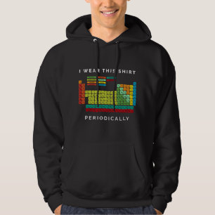 Ich trage das Periodisch. Periodensystem Chemie Hoodie