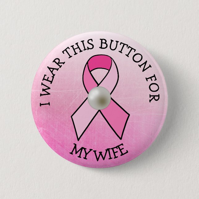 Ich trage dies für meine Ehefrau Pink Breast Cance Button (Vorderseite)