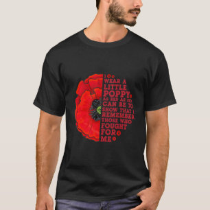Ich trage einen kleinen Mohndenkmal T-Shirt