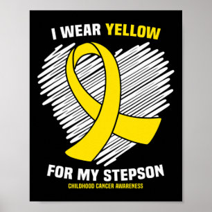 Ich trage Gelb für mein Stepson Childhood Cancer A Poster