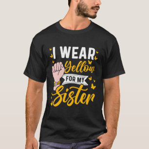 Ich trage Gelb für meine Schwester Sarcoma Cancer T-Shirt