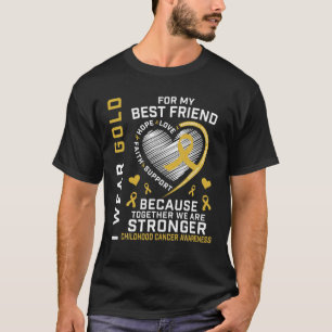 Ich trage Gold für mein bester Freund Kinderkrebs  T-Shirt