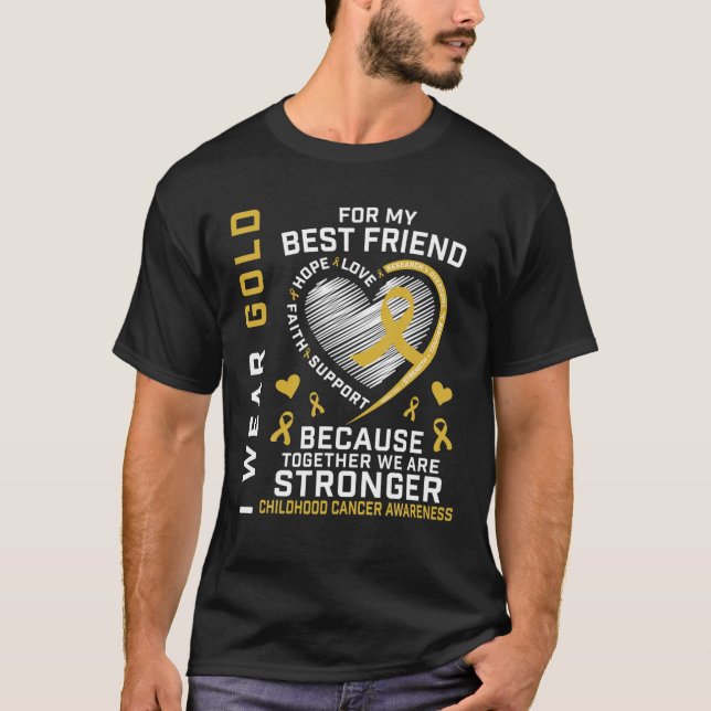 Ich trage Gold für mein bester Freund Kinderkrebs  T-Shirt (Vorderseite)