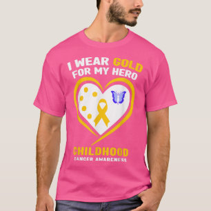 Ich trage Gold für mein Hero-Kindheitskrebs-Bewuss T-Shirt