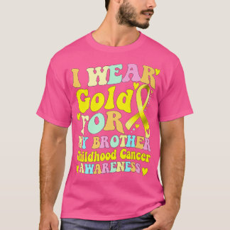 Ich trage Gold für meine Bruderkrebserkrankung T-Shirt