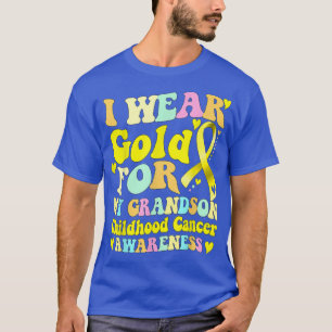 Ich trage Gold für meine Enkelin-Kinderkrebserkran T-Shirt