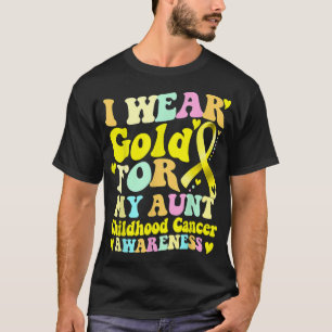 Ich trage Gold für meine Tante Krebsbewusstsein im T-Shirt