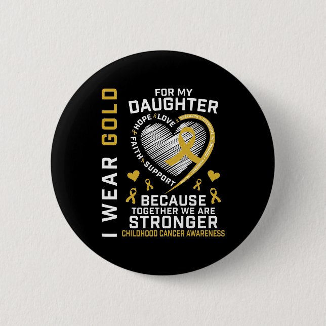 Ich trage Gold für meine Tochter-Kinder-Krebsparen Button (Vorderseite)