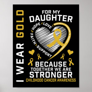 Ich trage Gold für meine Tochter-Kinder-Krebsparen Poster