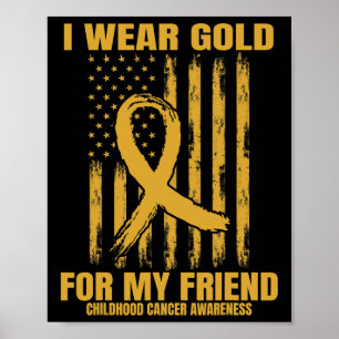 Ich trage Gold für meinen Freund Kindheitskrebs-Be Poster