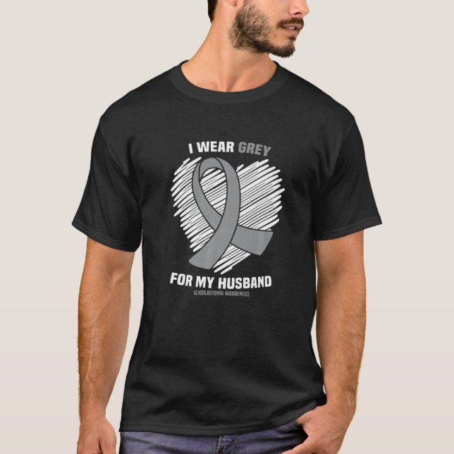 Ich trage Grau für mein Ehemännchen Glioblastoma A T-Shirt (Vorderseite)