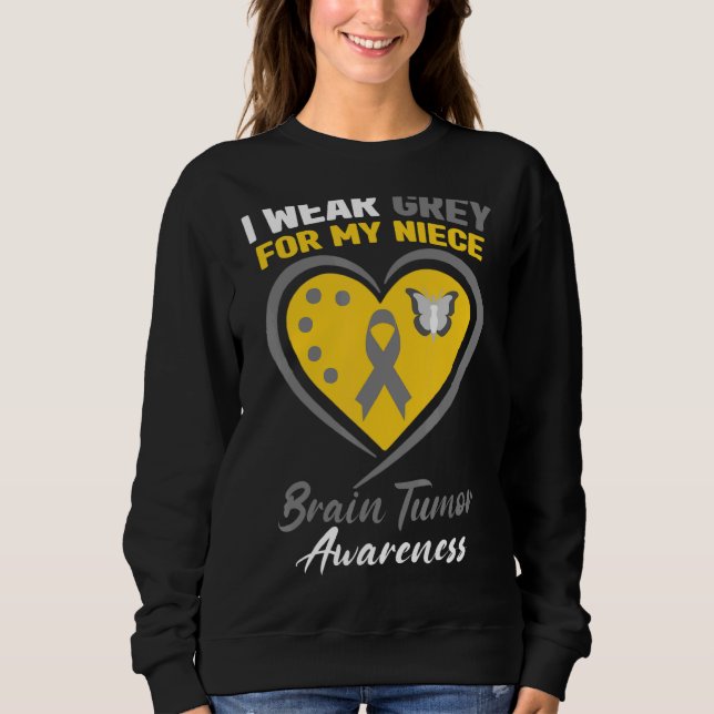 Ich trage Grau für mein Nichte Hirntumorbewusstsei Sweatshirt (Vorderseite)