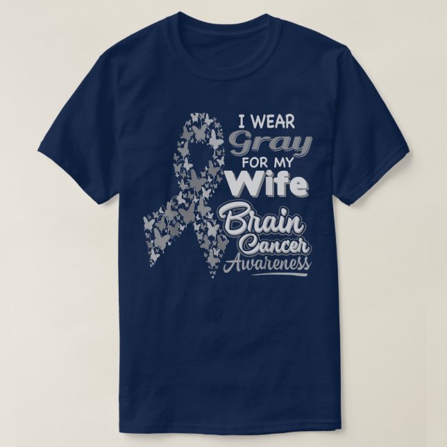 Ich trage Grau für meine Ehefrau - Gehirnkrebs-Bew T-Shirt (Design vorne)