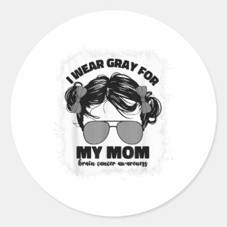Ich trage Grau für meine Mama Hirnkrebs-Bewusstsei Runder Aufkleber
