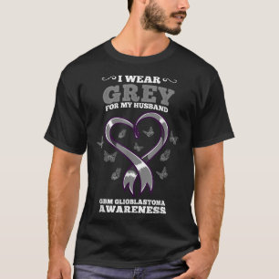 Ich trage Grau für meinen Mann GBM Glioblastoma Aw T-Shirt