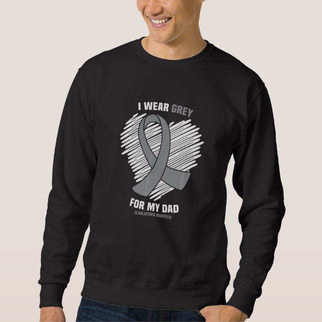 Ich trage Grau für meinen Vater Gbm Glioblastoma B Sweatshirt (Vorderseite)