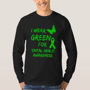 Ich trage Green for Mental Health Awareness Monat T-Shirt