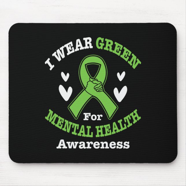 Ich trage Green für Mental Health Awareness Monat  Mousepad (Vorne)