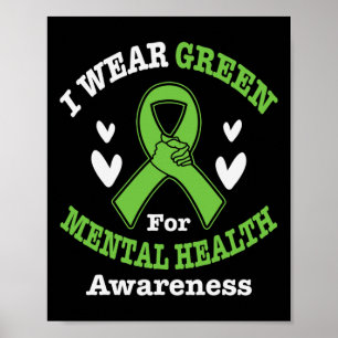 Ich trage Green für Mental Health Awareness Monat Poster