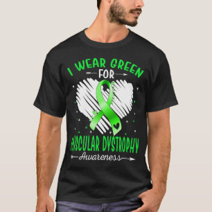 Ich trage Grün für das Bewusstsein für MUSKELDYSTR T-Shirt