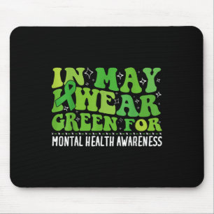 Ich trage Grün für das Bewusstsein für psychische Mousepad