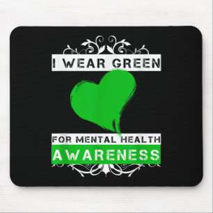 Ich trage Grün für das Bewusstsein für psychische Mousepad