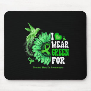 Ich trage Grün für das Bewusstsein für psychische Mousepad
