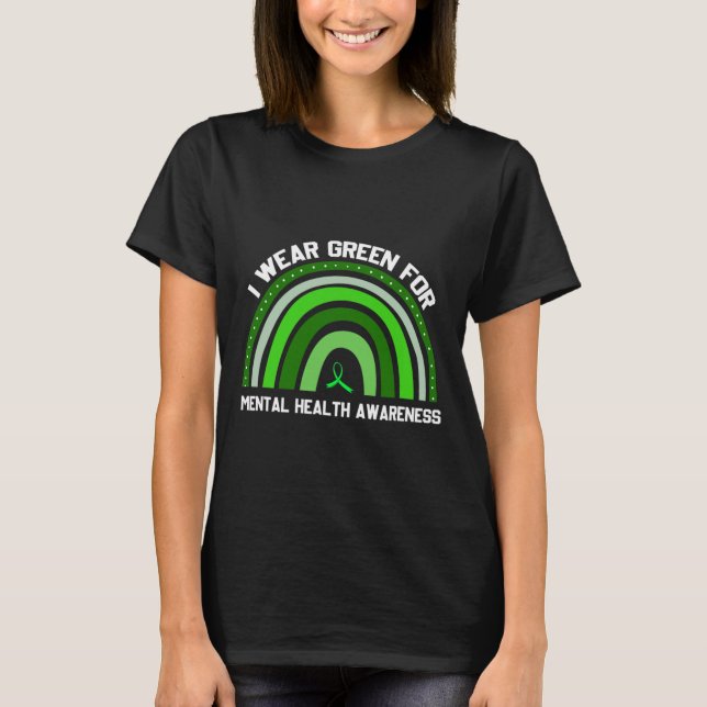 Ich trage Grün für das Bewusstsein für psychische  T-Shirt (Vorderseite)
