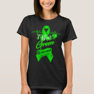 Ich trage Grün für Leberkrebs T-Shirt