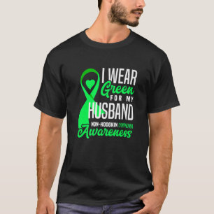 Ich trage Grün für mein Hombund Non-Hodgkin-Lymp T-Shirt