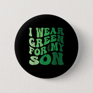 Ich trage Grün für mein Sohn Mental Health Awarene Button
