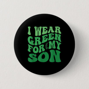 Ich trage Grün für mein Sohn Mental Health Awarene Button